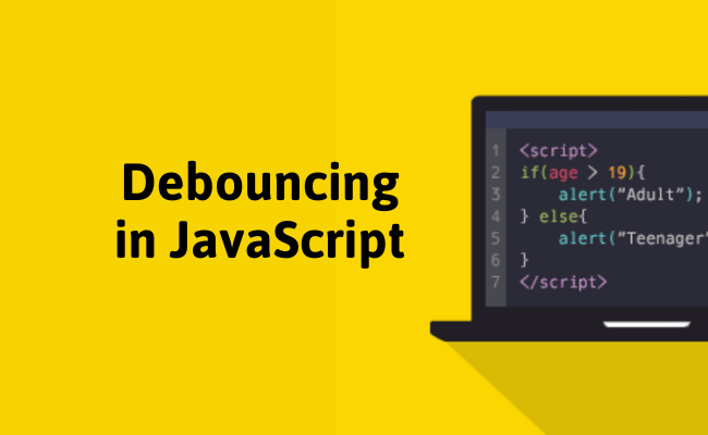 Debouncing in JavaScript