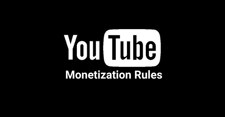 Youtube Monetization Rules